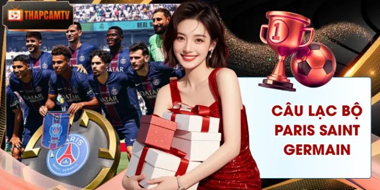 Câu Lạc Bộ Paris Saint-Germain - Kỷ Nguyên Thống Trị Mới