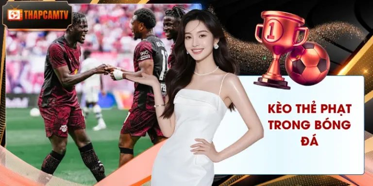 Kèo Thẻ Phạt Trong Bóng Đá - 3 Quy Định Tính Điểm Khi Cược