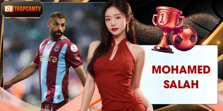 Mohamed Salah - Hành Trình Huyền Thoại Của Vua Ai Cập