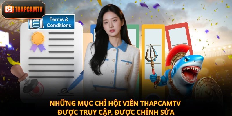 Những mục chỉ hội viên Thapcamtv được truy cập, được chỉnh sửa