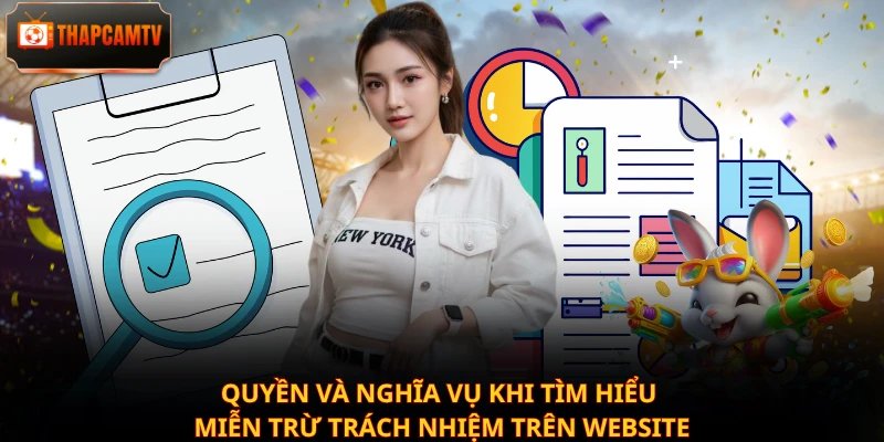 Quyền và nghĩa vụ khi tìm hiểu miễn trừ trách nhiệm trên website