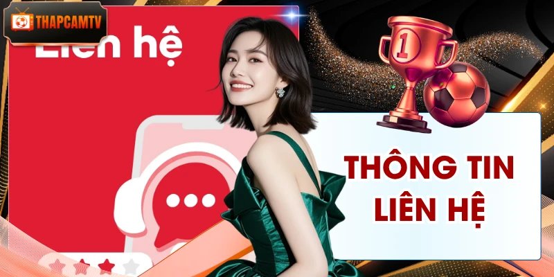 Thông Tin Liên Hệ Thapcamtv Và Cách Kết Nối Hỗ Trợ