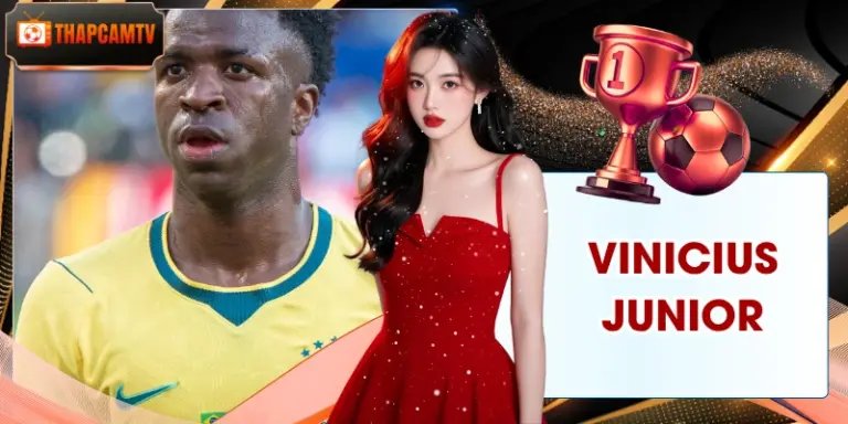 Vinicius Junior - Hành Trình Vươn Tầm Thành Ngôi Sao Lớn